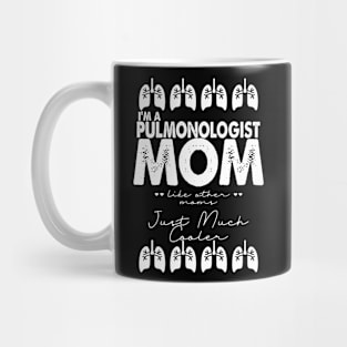 Pulmonologist Mom Mug